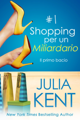 Shopping per un Miliardario 1: Il primo bacio